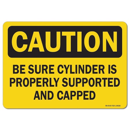 Signmission OSHA, 12" Height, Rigid Plastic, 18" x 12", Landscape, Sure Cylinder Is Properly Supported & Capped OS-CS-P-1218-L-19116